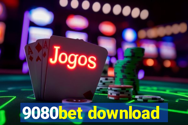 9080bet download